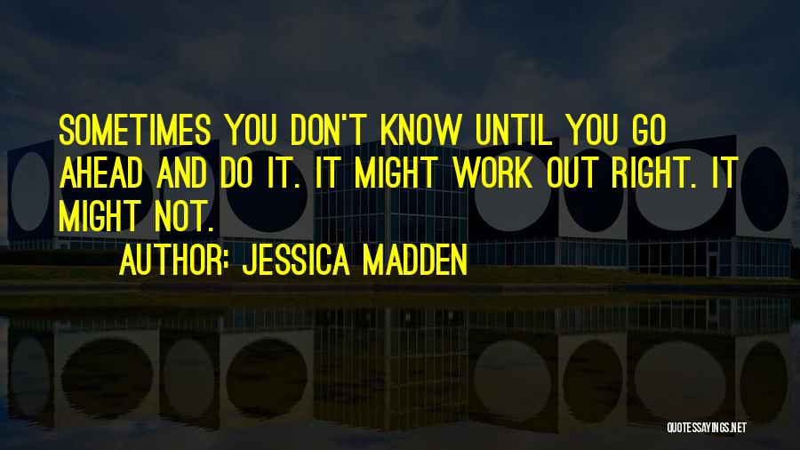 Jessica Madden Quotes 731619