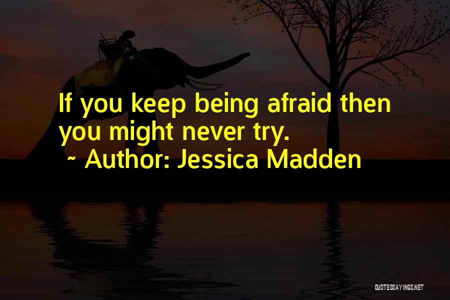 Jessica Madden Quotes 806083