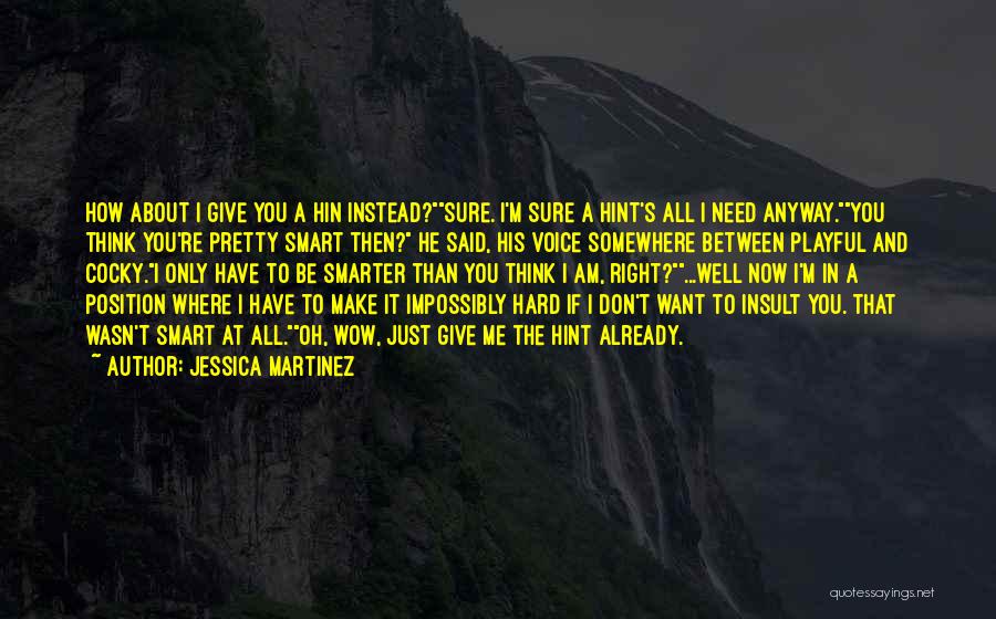 Jessica Martinez Quotes 1949935