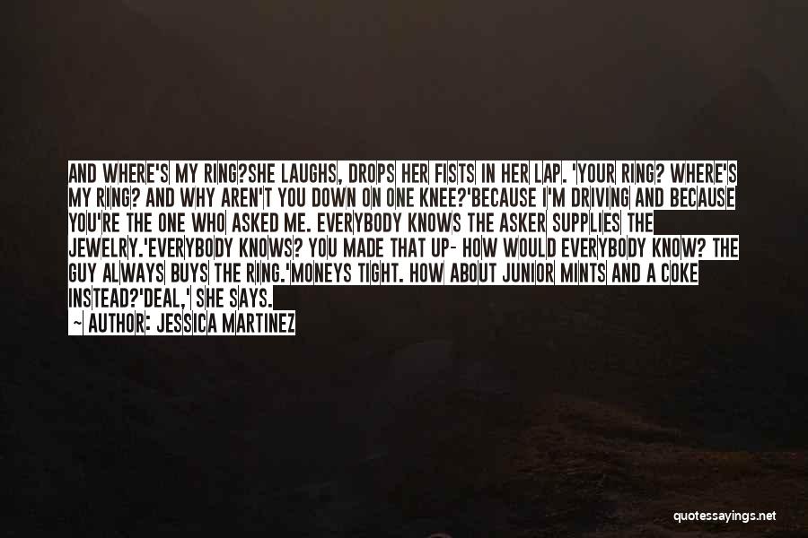 Jessica Martinez Quotes 246924