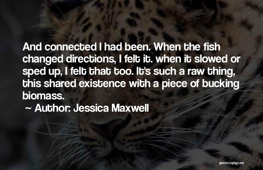 Jessica Maxwell Quotes 1447087