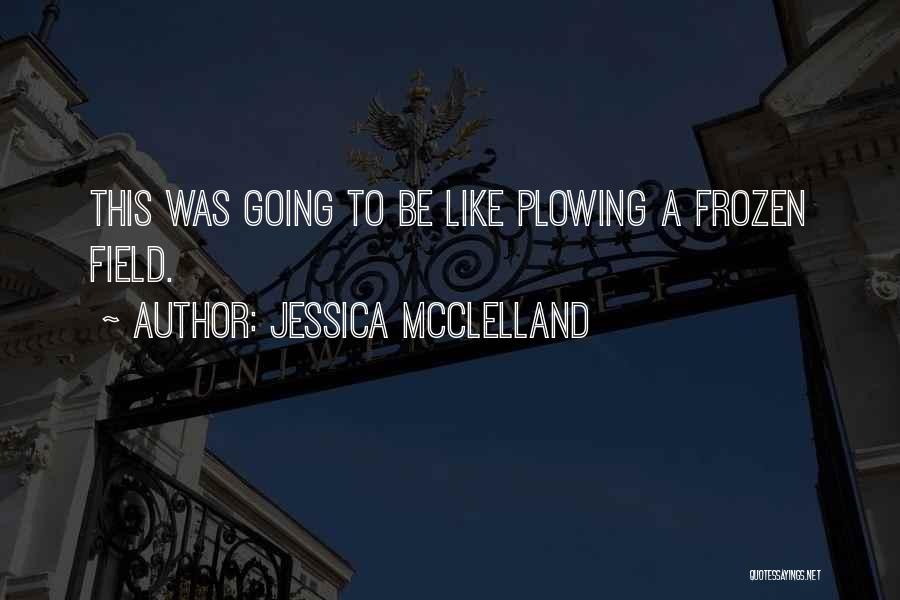 Jessica McClelland Quotes 575133