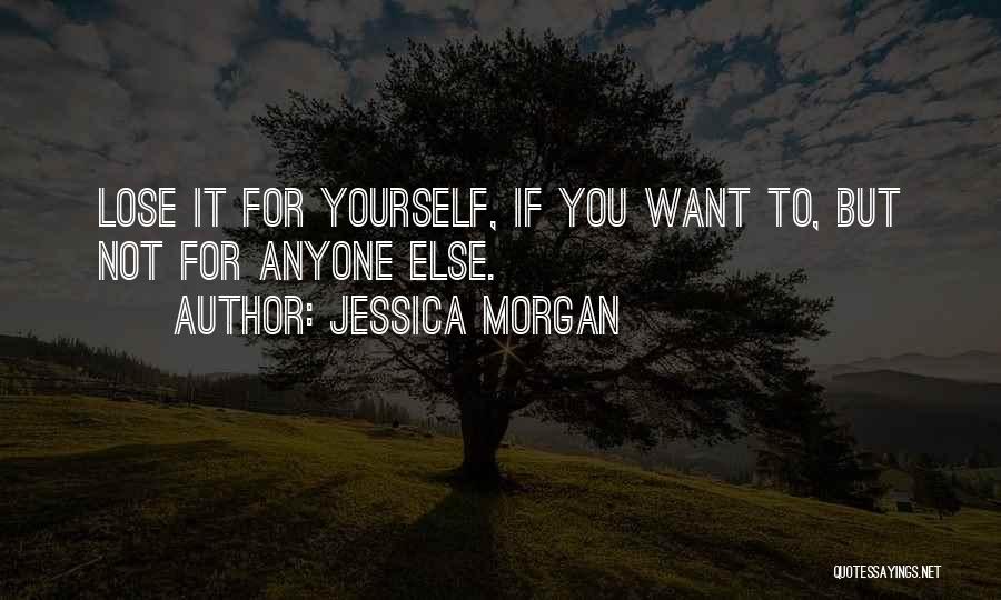 Jessica Morgan Quotes 1926898