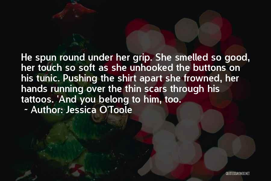 Jessica O'Toole Quotes 2148574
