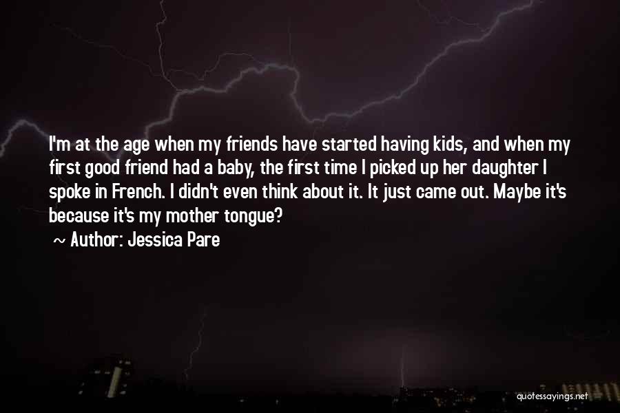 Jessica Pare Quotes 155634