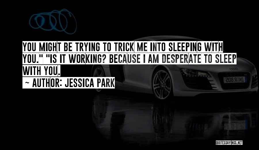 Jessica Park Quotes 1004357