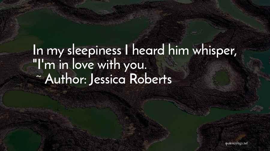 Jessica Roberts Quotes 115752