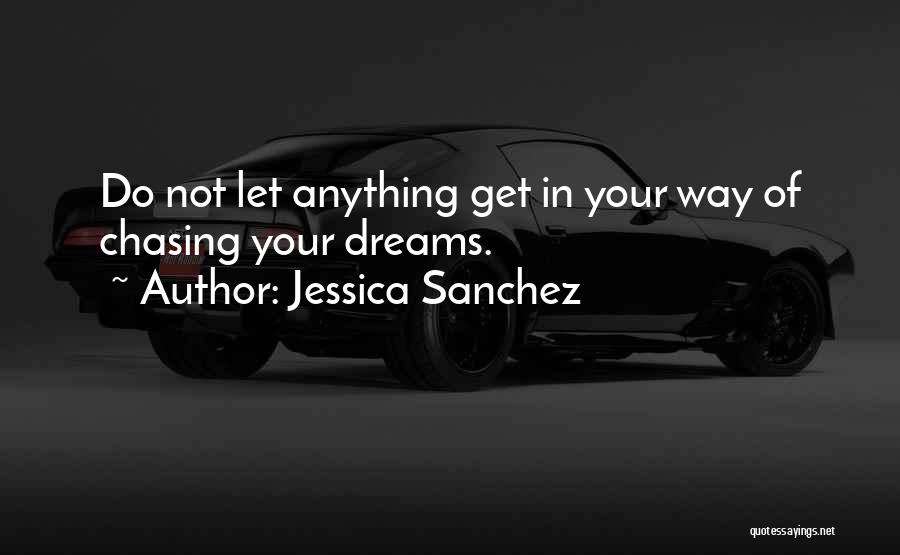 Jessica Sanchez Quotes 1257516