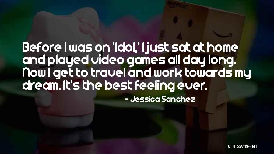 Jessica Sanchez Quotes 1745102