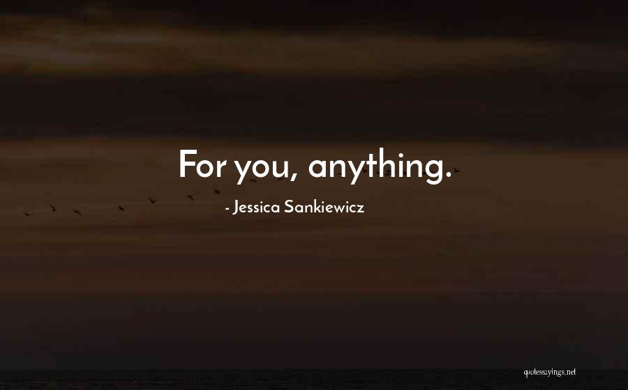 Jessica Sankiewicz Quotes 710981