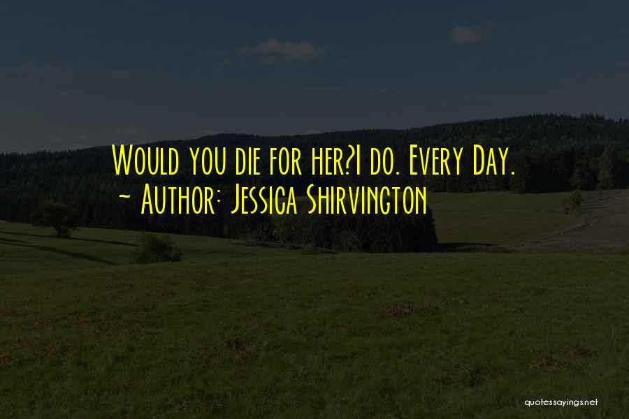 Jessica Shirvington Quotes 1758961