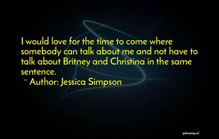 Jessica Simpson Quotes 1592447