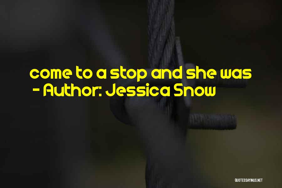 Jessica Snow Quotes 1756531