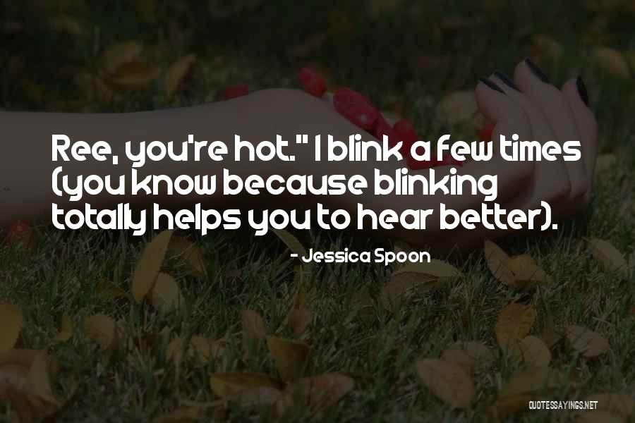 Jessica Spoon Quotes 1139619