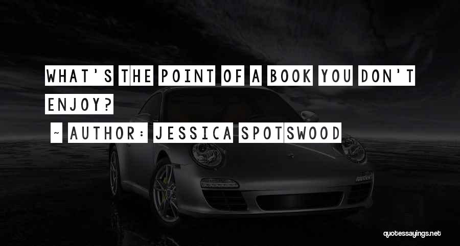 Jessica Spotswood Quotes 1748452