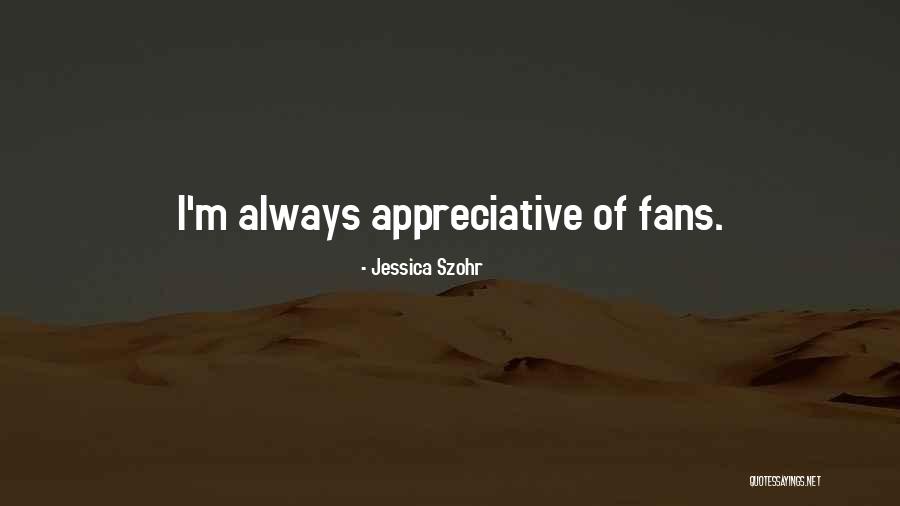 Jessica Szohr Quotes 432256