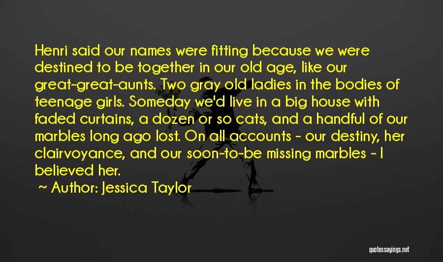 Jessica Taylor Quotes 122803