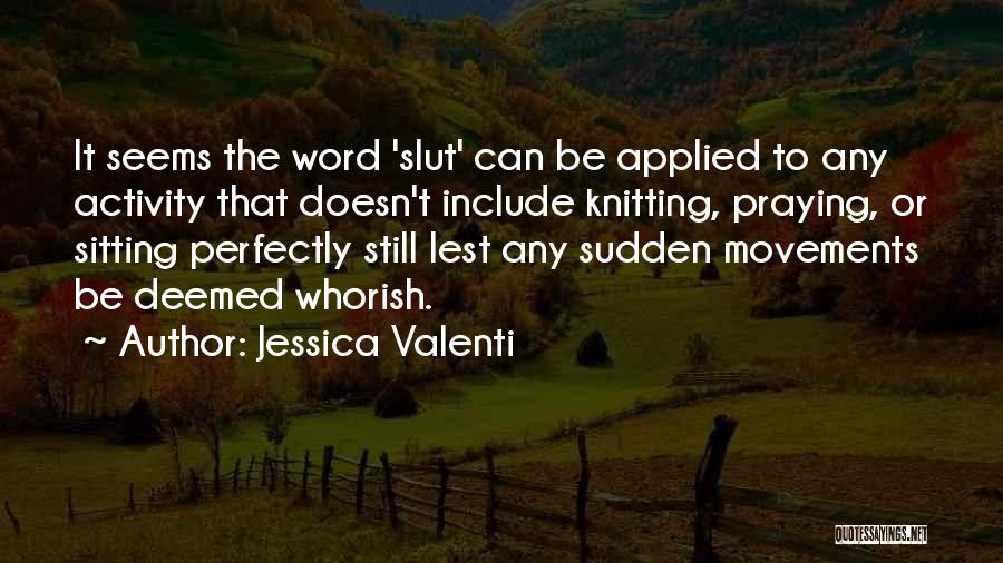 Jessica Valenti Quotes 1548828