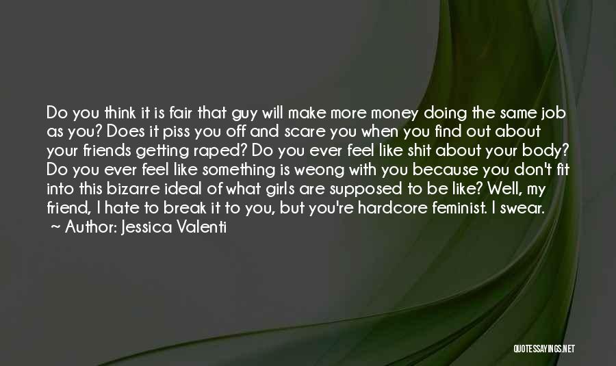 Jessica Valenti Quotes 2126714