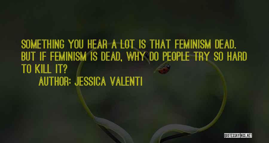 Jessica Valenti Quotes 2237933