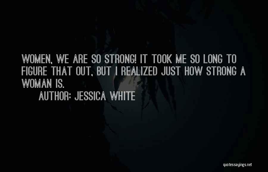 Jessica White Quotes 621197