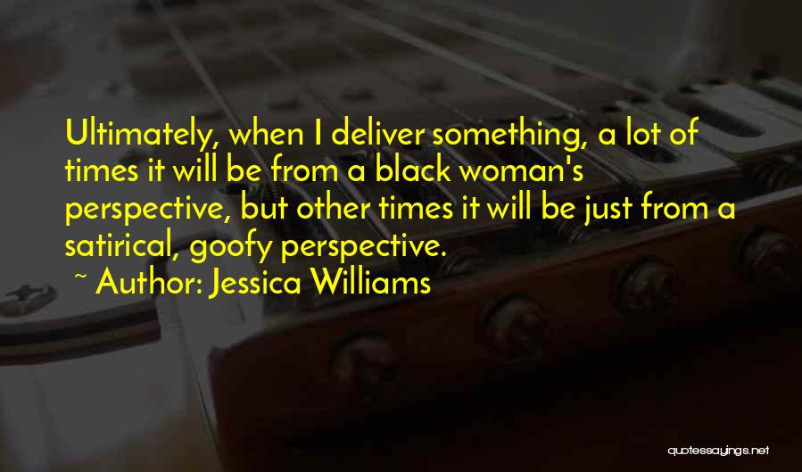 Jessica Williams Quotes 1067998