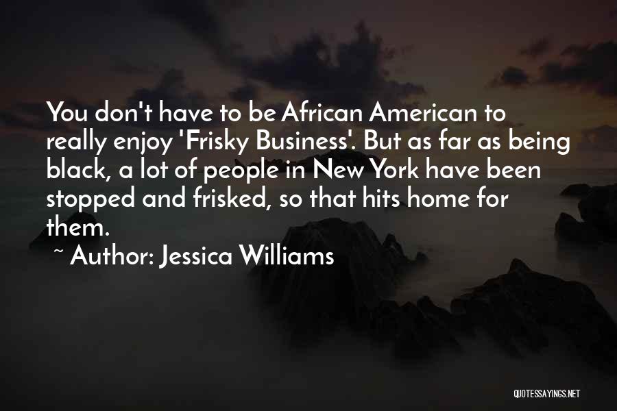 Jessica Williams Quotes 1728741