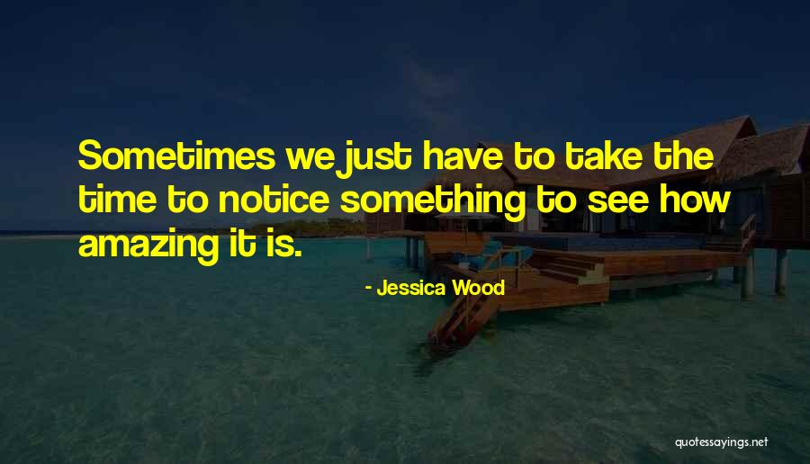 Jessica Wood Quotes 289974 Jessica Wood Quotes 289974