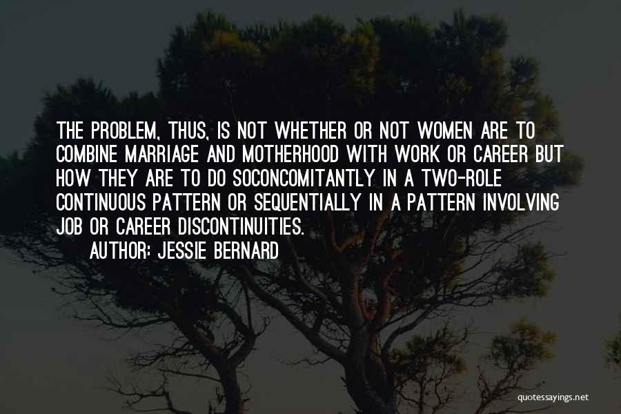 Jessie Bernard Quotes 380839