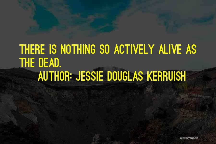 Jessie Douglas Kerruish Quotes 1927407