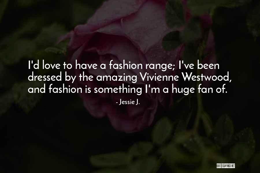 Jessie J. Quotes 1821042