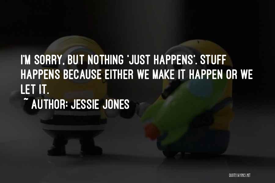 Jessie Jones Quotes 905846