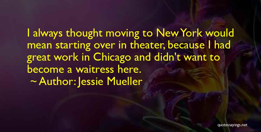 Jessie Mueller Quotes 129669