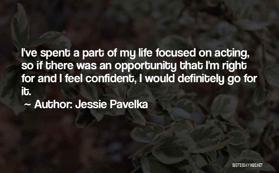 Jessie Pavelka Quotes 332247