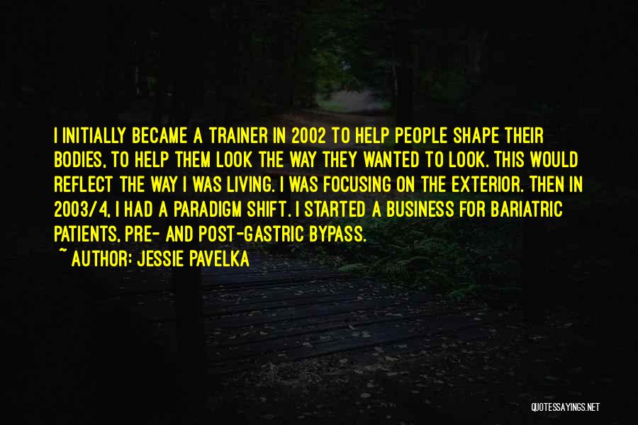 Jessie Pavelka Quotes 937432