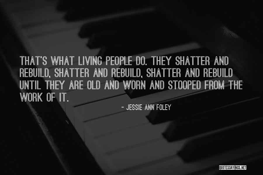 Jessie Quotes By Jessie Ann Foley Jessie Quotes By Jessie Ann Foley