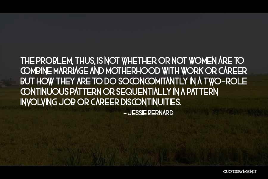 Jessie Quotes By Jessie Bernard Jessie Quotes By Jessie Bernard