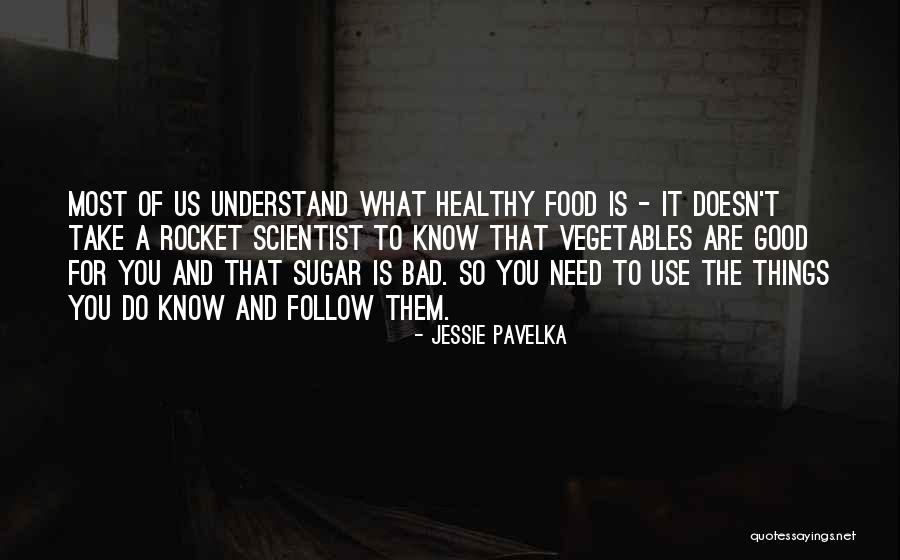 Jessie Quotes By Jessie Pavelka Jessie Quotes By Jessie Pavelka