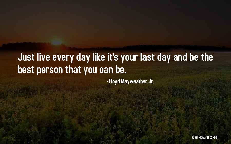 Jessurun De Mesquita Quotes By Floyd Mayweather Jr. Jessurun De Mesquita Quotes By Floyd Mayweather Jr.