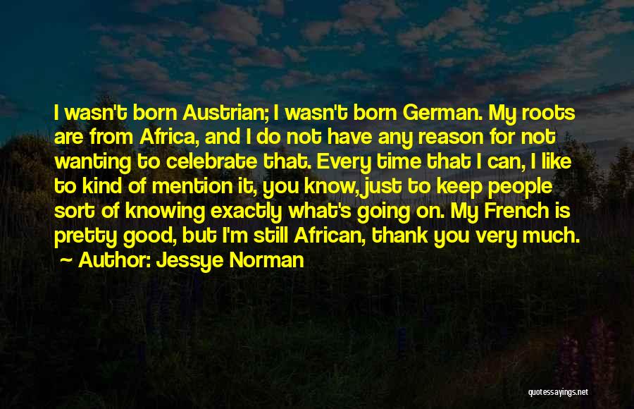 Jessye Norman Quotes 358171