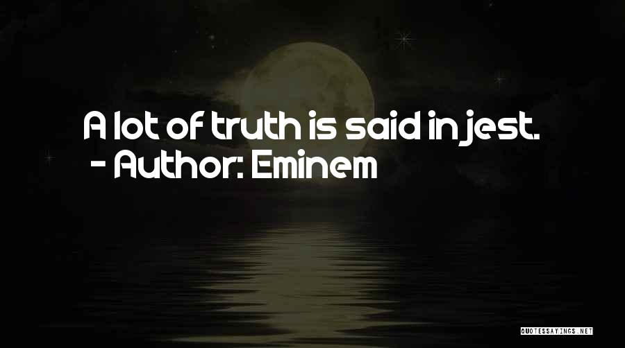 Jest Quotes By Eminem