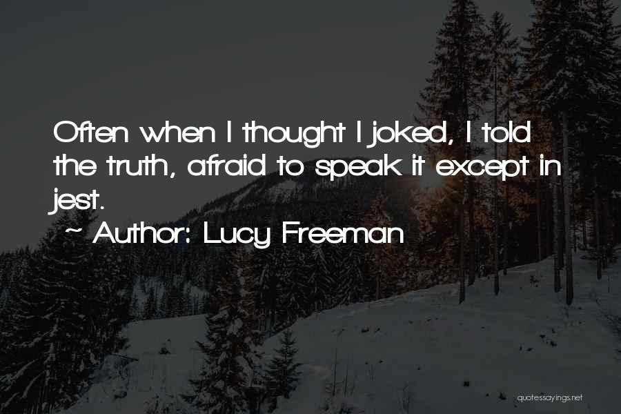 Jest Quotes By Lucy Freeman