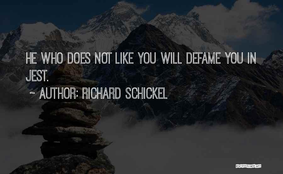 Jest Quotes By Richard Schickel