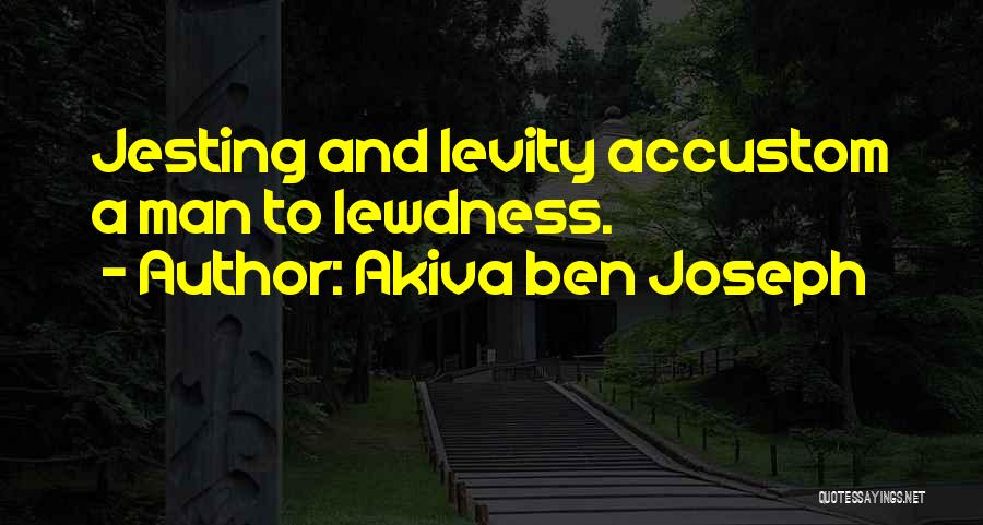 Jesting Quotes By Akiva Ben Joseph