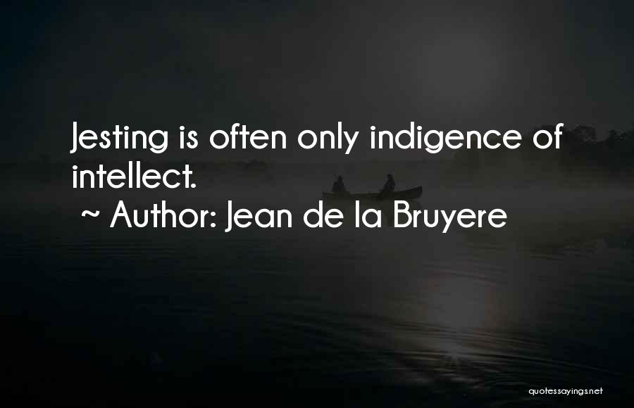 Jesting Quotes By Jean De La Bruyere