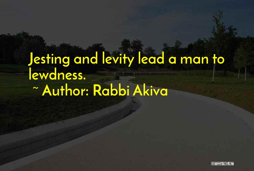 Jesting Quotes By Rabbi Akiva