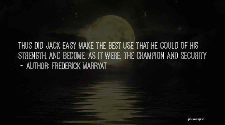 Jestyn Liew Quotes By Frederick Marryat