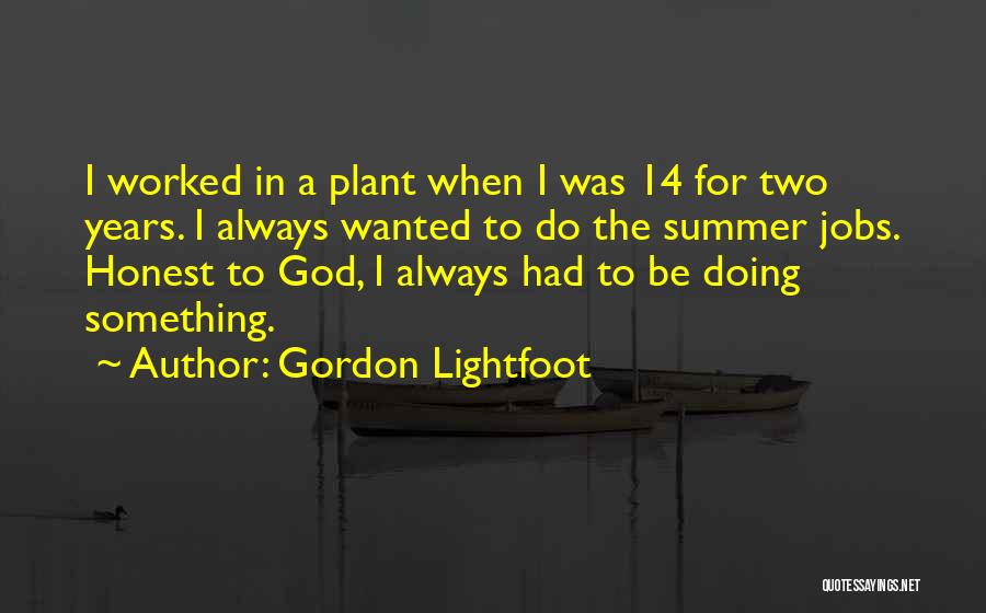 Jestyn Liew Quotes By Gordon Lightfoot