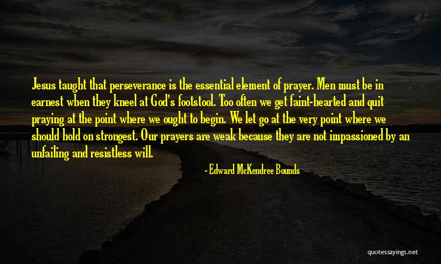 Jestyn Thomas Quotes By Edward McKendree Bounds Jestyn Thomas Quotes By Edward McKendree Bounds