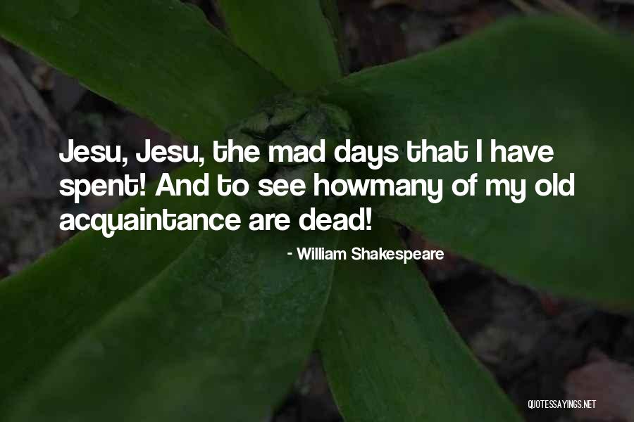 Jesu Quotes By William Shakespeare Jesu Quotes By William Shakespeare